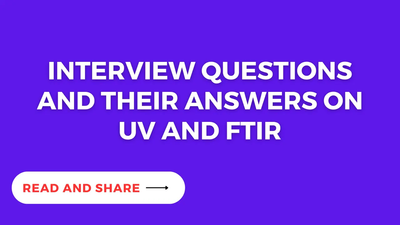 Interview questions and their answers on UV and FTIR