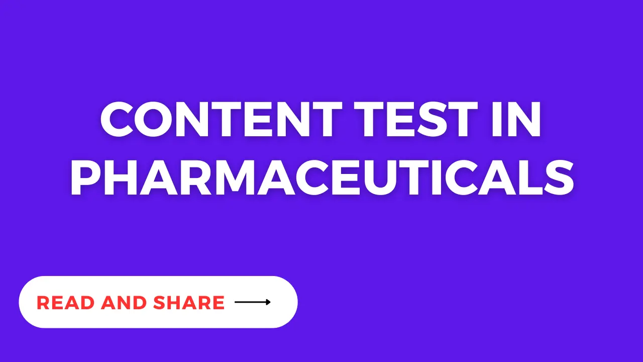 Content test in Pharmaceuticals